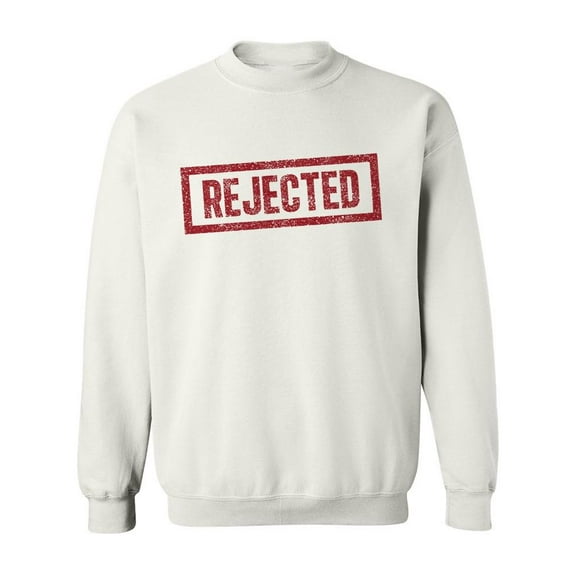Rejected. Sweatshirt Men -Image by Shutterstock, Male 3X-Large