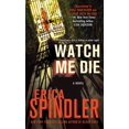 thumbnail image 1 of Pre-Owned Watch Me Die, 9781250003270, 125000327X, Paperback, Reprint edition, 1 of 1