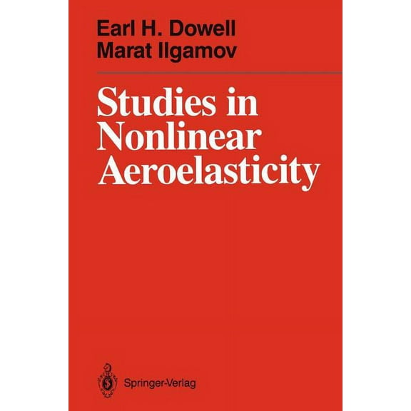 Studies in Nonlinear Aeroelasticity, (Paperback)