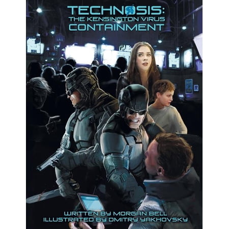 Technosis - The Kensington Virus Graphic Novel: Technosis : Containment (Series #2) (Paperback)