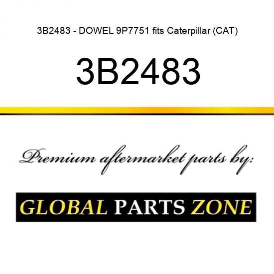 3B2483 - DOWEL 9P7751 fits Caterpillar (CAT) - Walmart.com