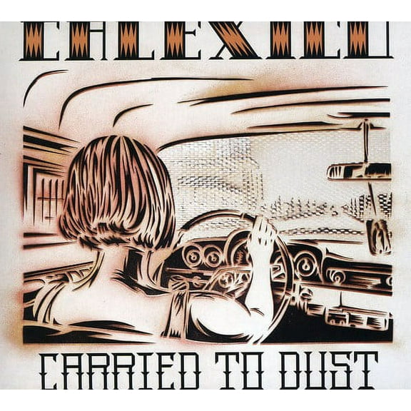 Calexico - Carried to Dust - Music & Performance - CD