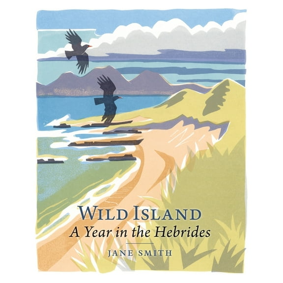 Wild Island: A Year in the Hebrides, (Paperback)