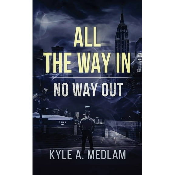 All the way in.: No way out., (Hardcover)