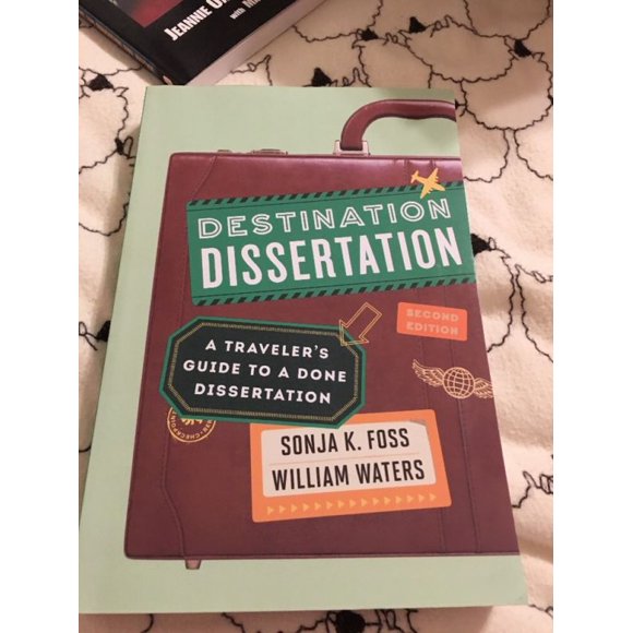 Destination Dissertation: A Traveler's Guide to a Done Dissertation