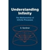 Dover Books on Mathematics Understanding Infinity: The Mathematics of Infinite Processes, (Paperback)