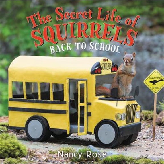 Pre-Owned The Secret Life of Squirrels: Back to School! (Hardcover) 0316506214 9780316506212