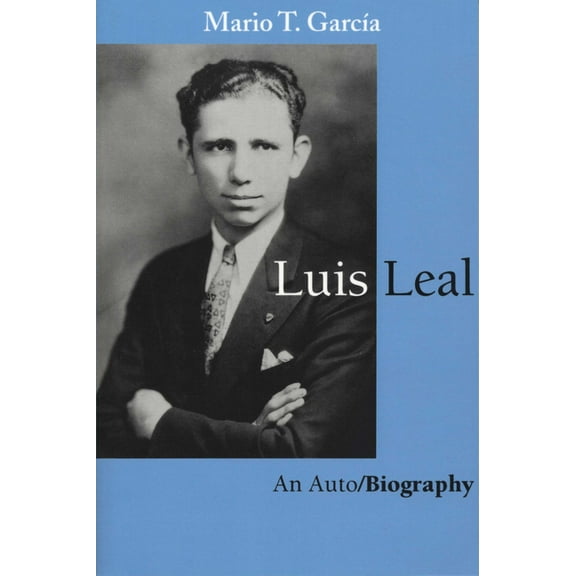 Luis Leal: An Auto/Biography, (Paperback)