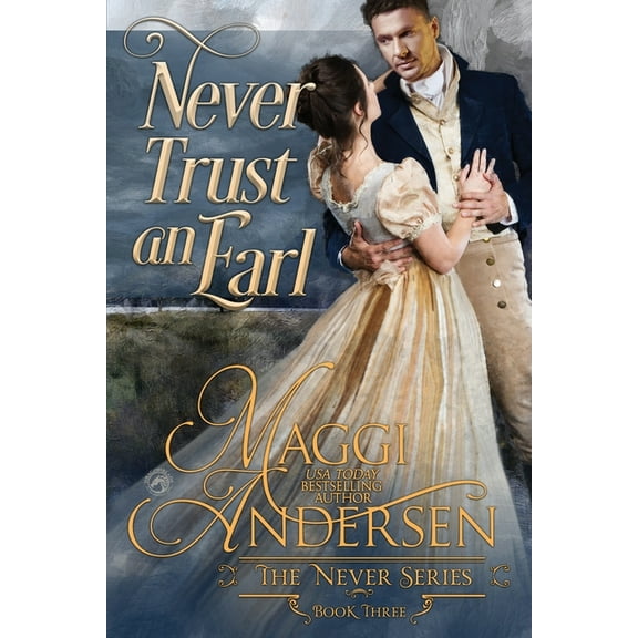 Never Never Trust an Earl, Book 3, (Paperback)