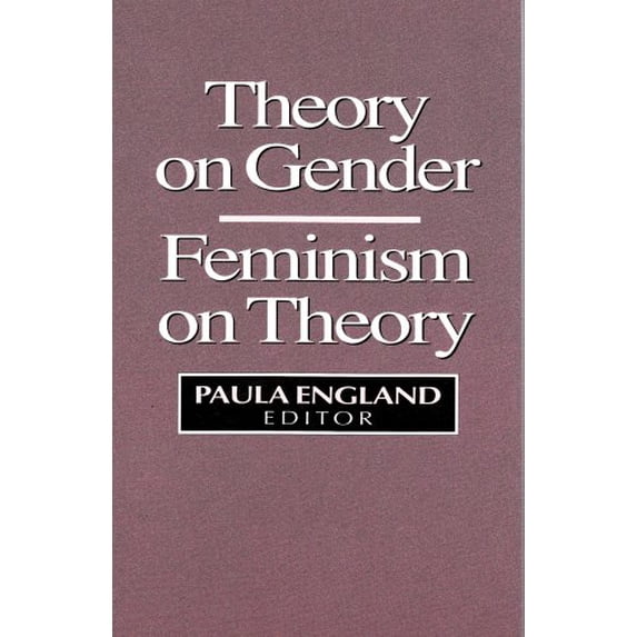 Pre-Owned Theory on Gender - Feminism on Theory (Social Institutions and Social Change), 9780202304380, 0202304388, Paperback, 1 edition