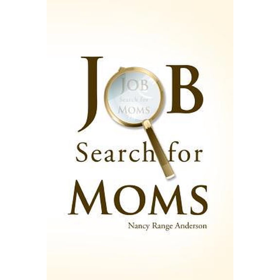Pre-Owned Job Search Skills for Moms (Paperback) 055731707X 9780557317073