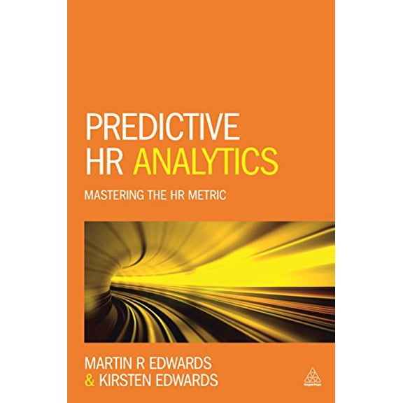 Pre-Owned Predictive HR Analytics: Mastering the HR Metric (Paperback) 0749473916 9780749473914
