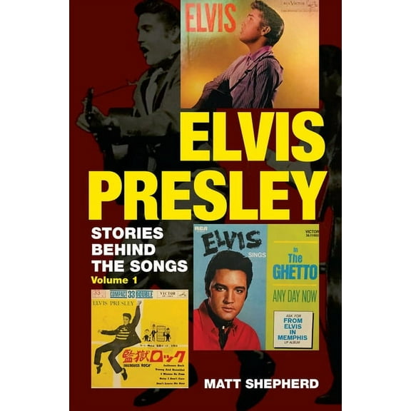 Elvis Presley: Stories Behind the Songs, (Paperback)