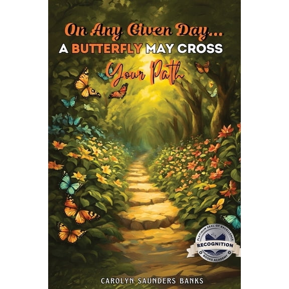 On Any Given Day...A Butterfly May Cross Your Path (Latest Edition), (Paperback)