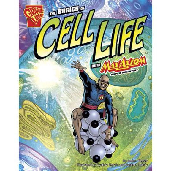 Pre-Owned The Basics of Cell Life with Max Axiom, Super Scientist (Paperback) 1429639040 9781429639040
