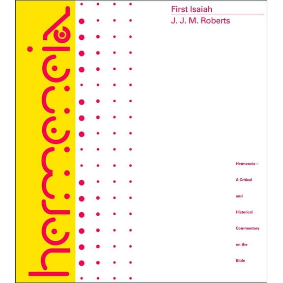 Hermeneia: A Critical & Historical Commentary on the Bible: First Isaiah (Hardcover)