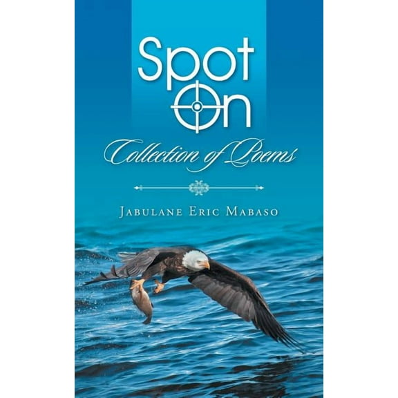 Spot on : Collection of Poems