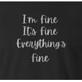 thumbnail image 2 of 9 Crowns Men's Unisex Graphic Tee Its Fine Im Fine Funny T-shirt (Fine-Black, Small), 2 of 3