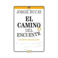 thumbnail image 1 of Libro El Camino Del Encuentro: Un Ensayo Acerca Del Amor (cuarta Edicion) Tapa Blanda, Autor Jorge Bucay, Editorial Oceano, 1 of 2