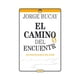 thumbnail image 1 of Libro El Camino Del Encuentro: Un Ensayo Acerca Del Amor (cuarta Edicion) Tapa Blanda, Autor Jorge Bucay, Editorial Oceano Oceano 9786075277912, 1 of 2