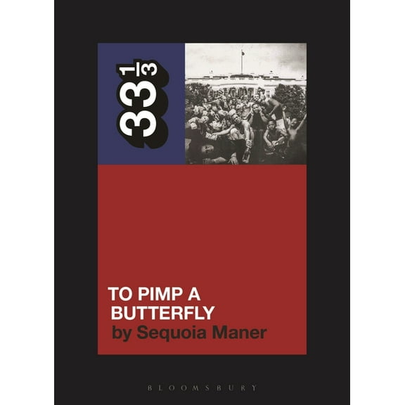33 1/3 Kendrick Lamar's to Pimp a Butterfly, (Paperback)