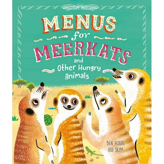 Menus for Meerkats and Other Hungry Animals, (Hardcover)