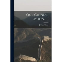 One Chinese Moon. --, (Paperback)