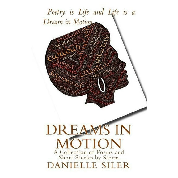 Dreams in Motion : A Collection of Poems and Short Stories (Paperback)