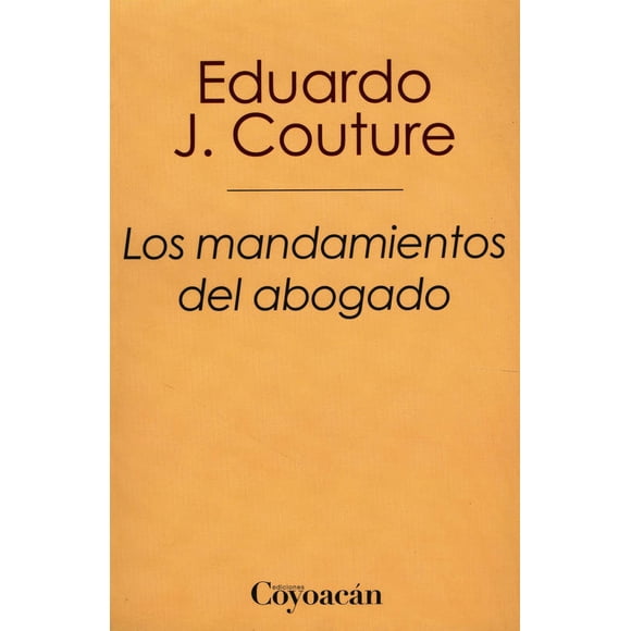 Los Mandamientos del Abogado Eduardo J. Couture