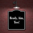 thumbnail image 2 of Ready Aim Toss! BLACK Aluminum Composite Sign 8.5''x10'', 2 of 9