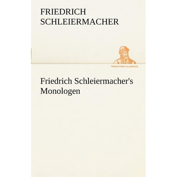 Friedrich Schleiermacher's Monologen, (Paperback)
