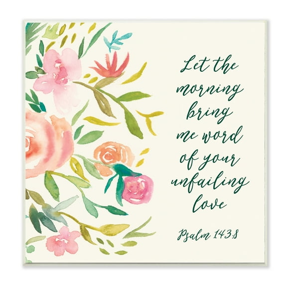 Stupell Industries Psalm 143:8 Proverbs Charming Pink Florals,12 x 12,Designed by Studo W