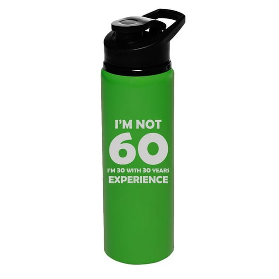 25 oz Water Bottle Sports Travel Mug Gift I'm Not 60 Funny 60th Birthday (Forest Green)