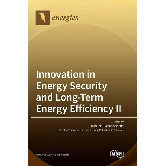 Innovation in Energy Security and Long-Term Energy Efficiency Ⅱ, (Hardcover)