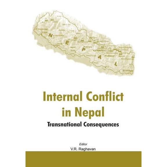Internal Conflict in Nepal: Transnational Consequences (Hardcover)