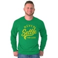 thumbnail image 5 of Inspirational Never Settle For Less Long Sleeve TShirt Men Women Brisco Brands 3X, 5 of 6