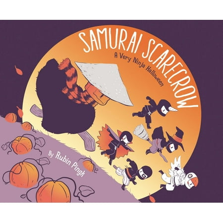 Samurai Scarecrow: A Very Ninja Halloween (Hardcover)