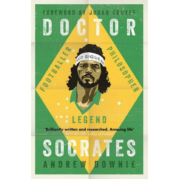 Doctor Socrates : Footballer, Philosopher, Legend (Paperback)