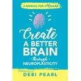 thumbnail image 1 of Create a Better Brain through Neuroplasticity: A Manual for Mamas, 1 of 3