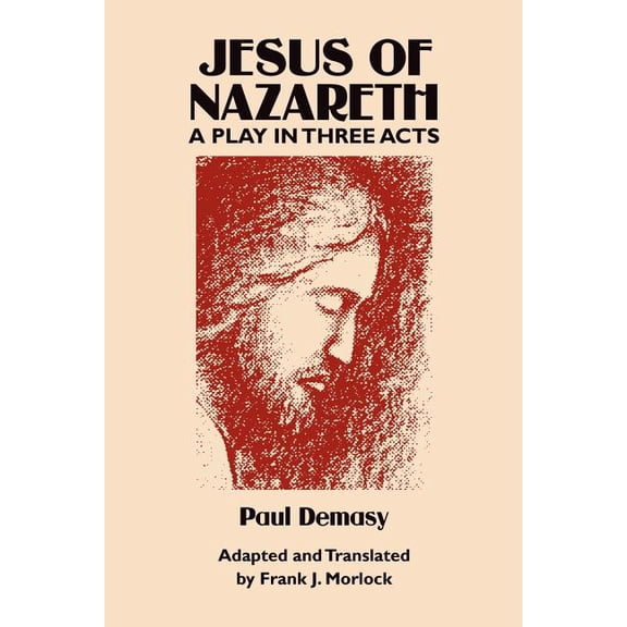 Jesus of Nazareth: A Play in Three Acts, (Paperback)