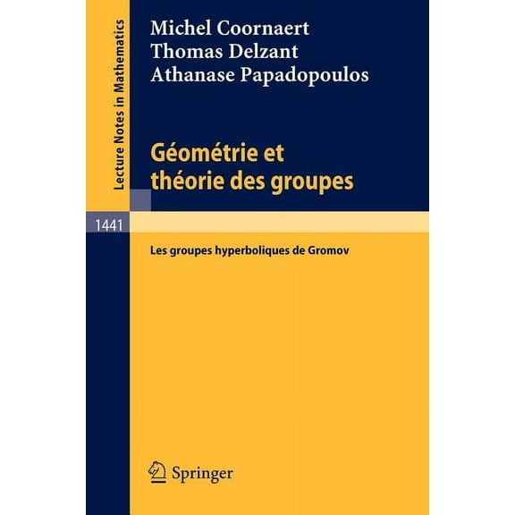 Lecture Notes in Mathematics Geometrie Et Theorie Des Groupes: Les Groupes Hyperboliques de Gromov, Book 1441, (Paperback)