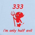 thumbnail image 2 of CafePress - 333 I'm Only Half Evil Infant Bodysuit - Baby Light Bodysuit, Size Newborn - 24 Months, 2 of 4