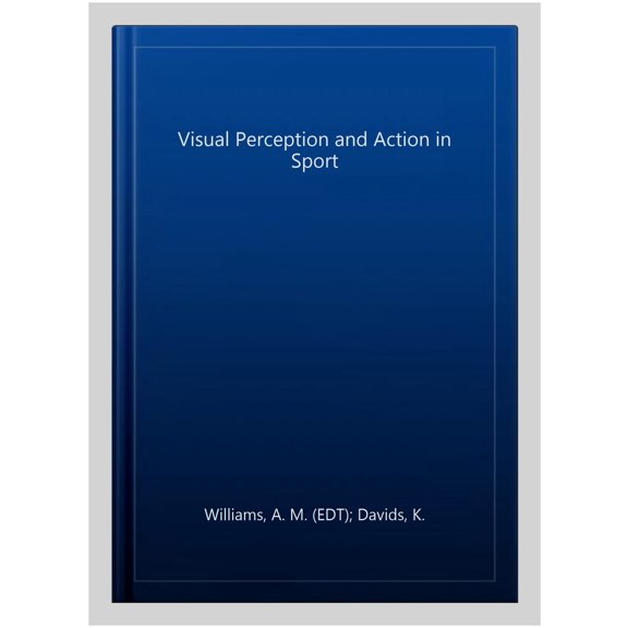 Pre-Owned Visual Perception and Action in Sport, (Paperback)
