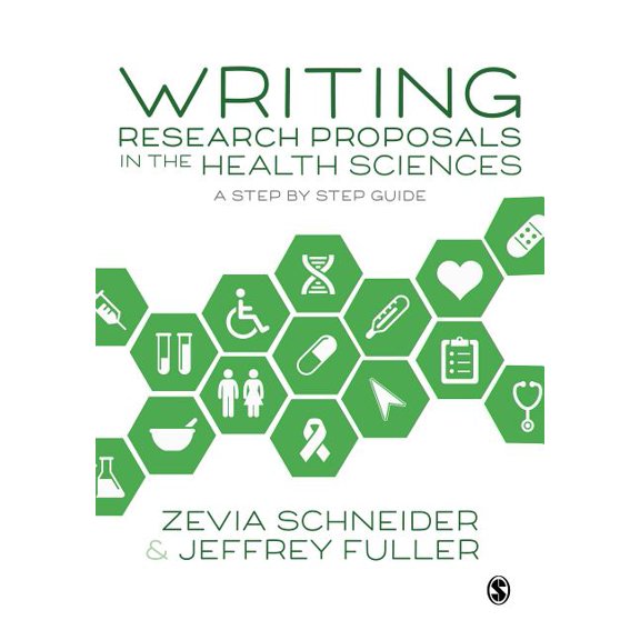 Writing Research Proposals in the Health Sciences: A Step-by-step Guide, (Hardcover)