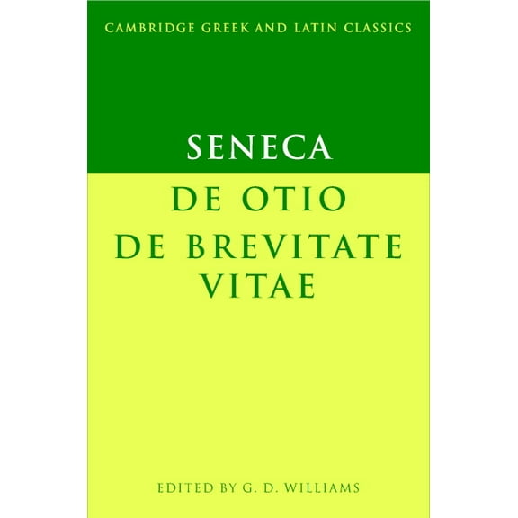 Cambridge Greek and Latin Classics Seneca: de Otio; de Brevitate Vitae, (Paperback)