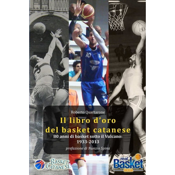 Il libro d'oro del basket catanese 1933-2013 (Paperback)