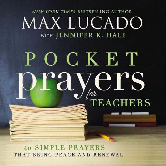 Pocket Prayers for Teachers: 40 Simple Prayers That Bring Peace and Renewal, (Hardcover)