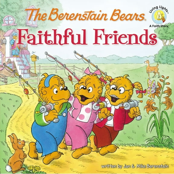 Berenstain Bears/Living Lights: A Faith The Berenstain Bears Faithful Friends, (Paperback)