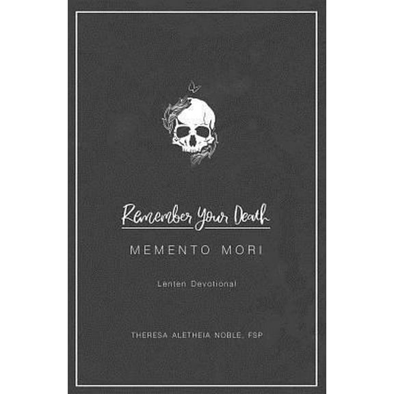 Pre-Owned Remember Your Death: Lenten Devotional (Paperback) 0819865176 9780819865175