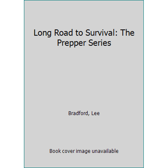 Pre-Owned Long Road to Survival: The Prepper Series (Paperback) 1926456041 9781926456041